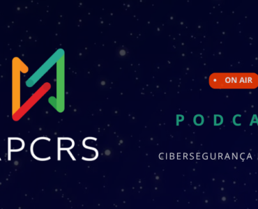 APCRS Podcast – Cibersegurança em Pauta – lançamento 2026