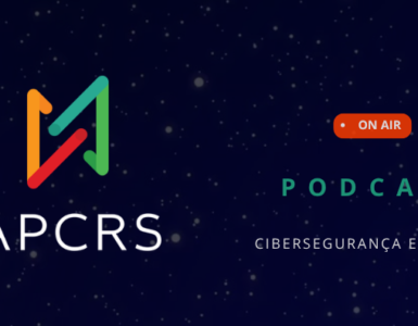 APCRS Podcast – Cibersegurança em Pauta – lançamento 2026